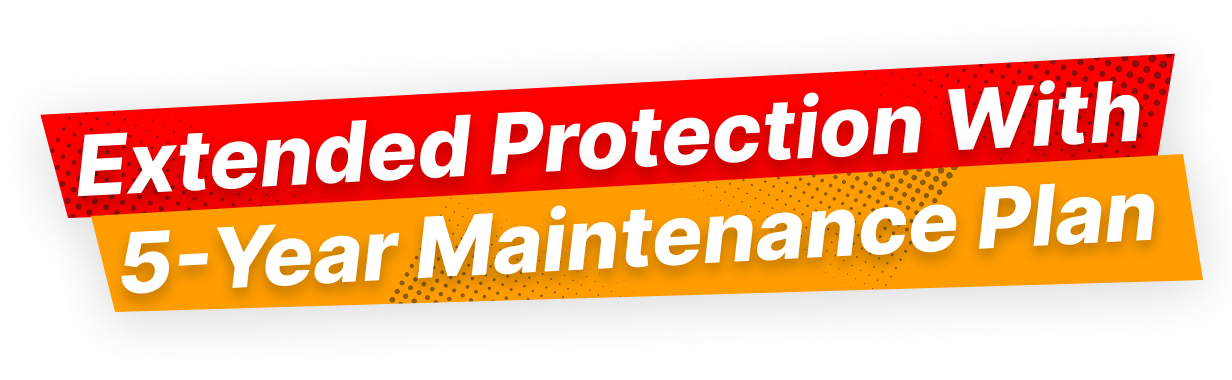 Extended Protection With 5-Year Maintenance Plan